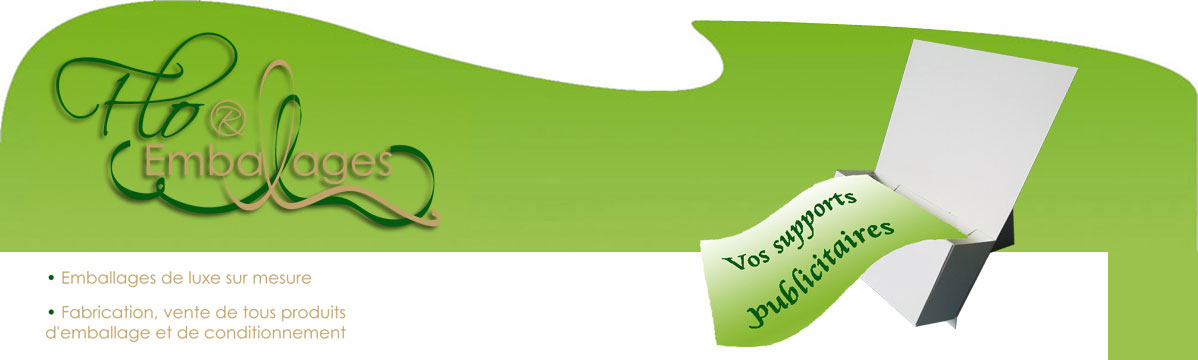 Flo R Emballages, vos supports publicitaires